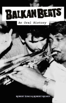 Distributed via Draft2Digital Balkan Beats - An Oral History