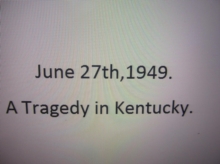 June 27th, 1949. A Tragedy In Kentucky