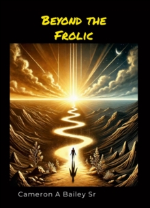 Beyond The Frolic : The Path To True Identity, #2