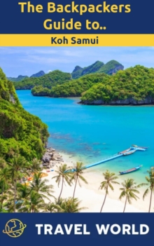 Backpackers Guide To Koh Samui : Travel World Guide to, #1