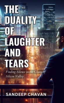 Duality Of Laughter And Tears : Ultra Modern Life Philosophy, #1