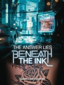 Answer Lies Beneath The Ink : The Healing Chronicles, #1