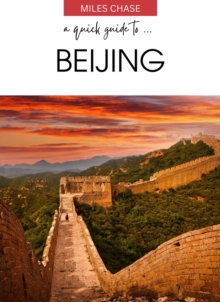 Quick Guide To ... Beijing