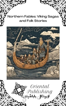 Northern Fables: Viking Sagas And Folk Stories