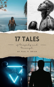 17 Tales Of Tragedy And Triumph