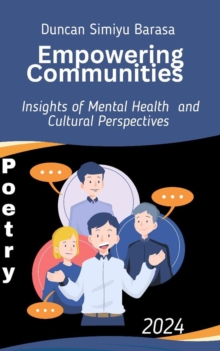 Empowering Communities- Insights Of Mental Health And Cultural Perspectives : Mental Health Poems, #1