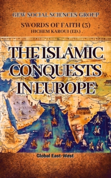 Islamic Conquests In Europe : Swords Of Faith, #3