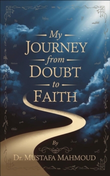 My Journey From Doubt To Faith