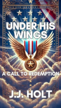 Under His Wings: A Call To Redemption