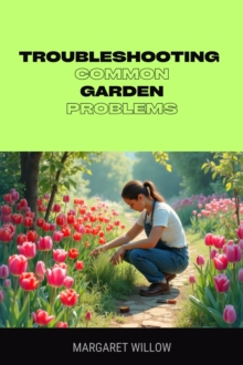 Troubleshooting Common Garden Problems