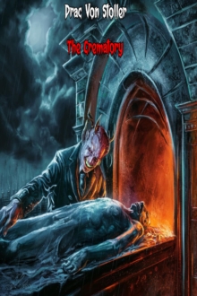 Crematory : 31 Horrifying Tales From The Dead, #1