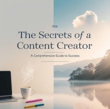 Secrets Of A Content Creator: A Comprehensive Guide To Success : How Do I Earn Money online?