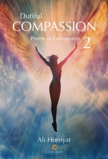 Dutiful Compassion Vol. 2 : Poems Of Compassion