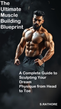 Ultimate Muscle Building Blueprint