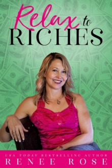 Relax To Riches : Write To Riches, #2