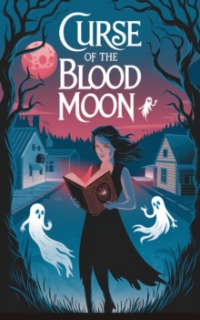 Curse Of The Blood Moon : Occult & Supernatural, #2