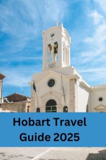 Hobart Travel Guide 2025