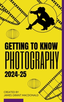 Getting To Know Photography