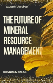 Future Of Mineral Resource Management: Sustainability In Focus : MINING AUTOMATION