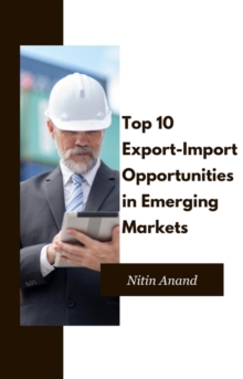 Top 10 Export-Import Opportunities In Emerging Markets