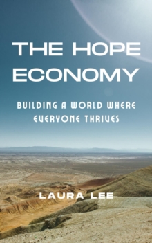 Hope Economy: Building A World Where Everyone Thrives