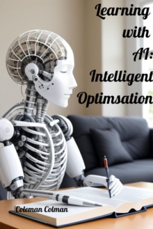 Learning With AI : Intelligent Optimisation