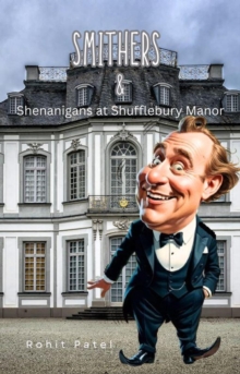 Smithers & Shananingans At Shufflebury Manor : Smithers, #2