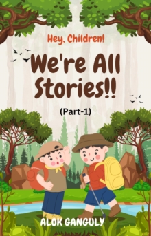 We're All Stories!! : We Are All Stories, #1