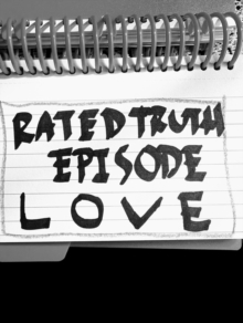 Rated Truth: Episode Love