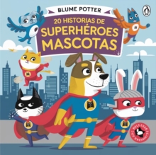 20 Historias De Superheroes Mascotas : Cuentos Para Dormir Para Ninos De 3 A 8 Anos Serie 2, #9