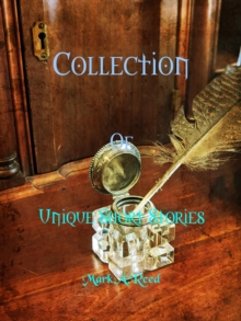 Collection Of Unique Short Stories : Short Stories, #1