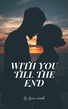 With You Till The End