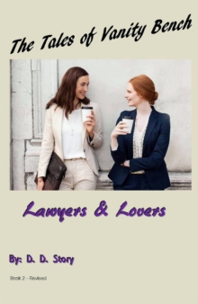 Lawyers & Lovers : The Tales Of Vanity Bench, #2