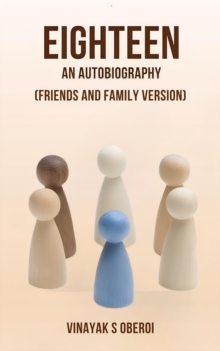 Eighteen- An Autobiography (Friends And Family Version) : Eighteen- An Autobiography, #2