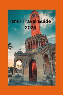 Izmir Travel Guide 2025