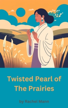 Twisted Pearl Of The Prairies