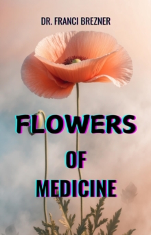 Flowers Of Medicine