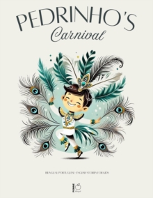 Pedrinho's Carnival: Bilingual Portuguese-English Stories For Kids