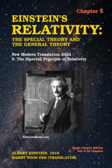 Einstein's Relativity: The Special Theory And The General Theory - Chapter 5: New Modern Translation 2024