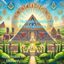 Nubian Roots Of Freemasonry