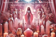 Spirit Guide Communication Through The Art Of Divination