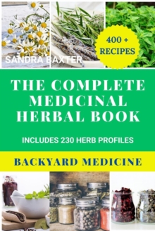 Complete Medicinal Herbal Book:Backyard Medicine