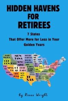 Hidden Havens For Retirees: 7 States That Offer More for Less In Your Golden Years