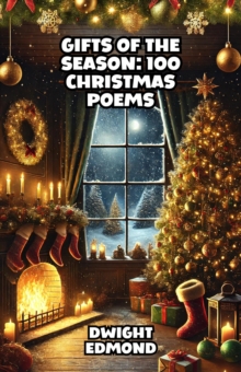 Gifts Of The Season: 100 Christmas Poems