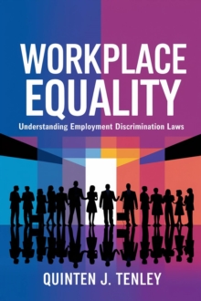 Workplace Equality: Understanding Employment Discrimination Laws