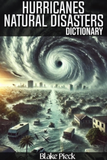 Hurricanes Dictionary - Natural Disasters : Grow Your Vocabulary