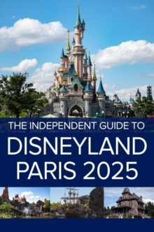 Independent Guide To Disneyland Paris 2025