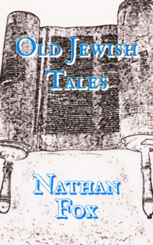 Old Jewish Tales : Folk Tales