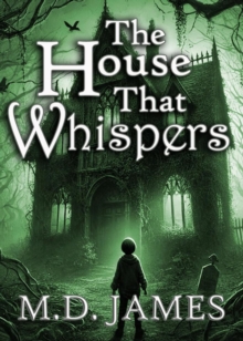 House That Whispers : The House That Haunts, #1