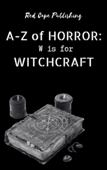 W Is For Witchcraft : A-Z Of Horror, #23